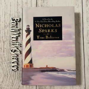 TRUE BELIEVER by Nicholas Sparks Hardback Book